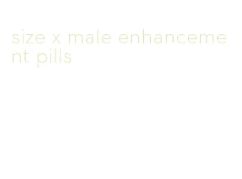 size x male enhancement pills