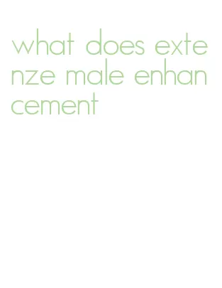 what does extenze male enhancement