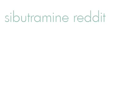 sibutramine reddit