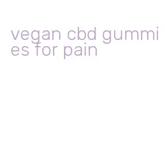 vegan cbd gummies for pain