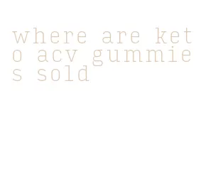 where are keto acv gummies sold