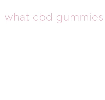 what cbd gummies