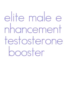 elite male enhancement testosterone booster