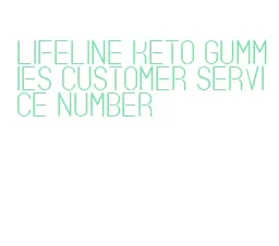 lifeline keto gummies customer service number