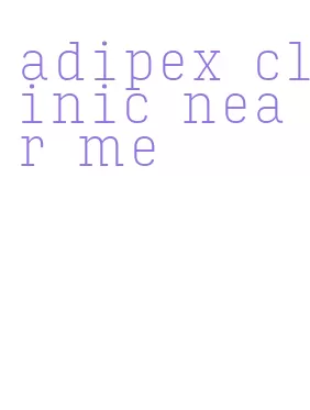 adipex clinic near me