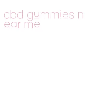 cbd gummies near me