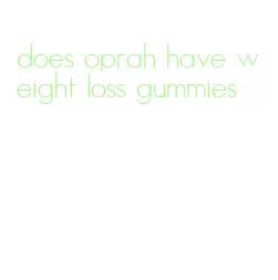 does oprah have weight loss gummies