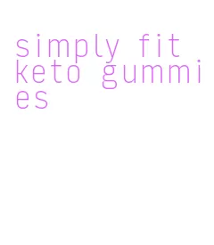 simply fit keto gummies