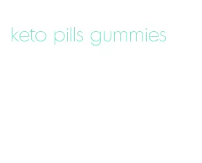 keto pills gummies