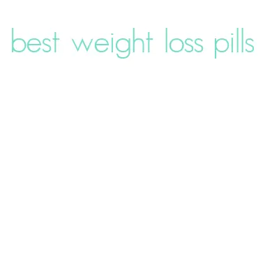 best weight loss pills