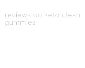 reviews on keto clean gummies