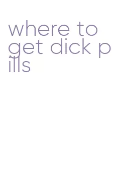 where to get dick pills