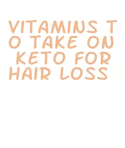 vitamins to take on keto for hair loss