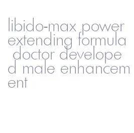 libido-max power extending formula doctor developed male enhancement