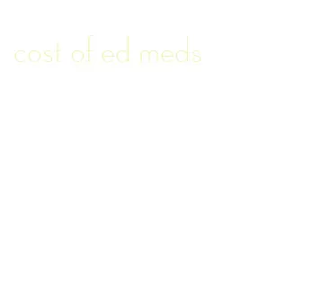 cost of ed meds