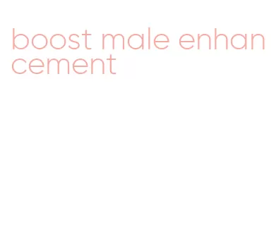 boost male enhancement