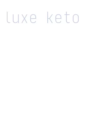 luxe keto