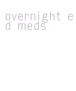 overnight ed meds