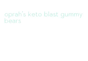 oprah's keto blast gummy bears