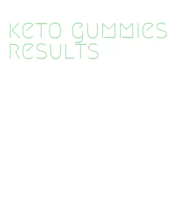 keto gummies results