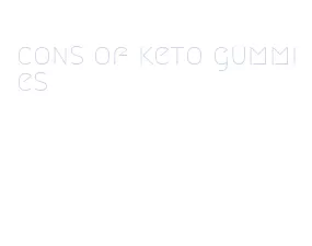 cons of keto gummies