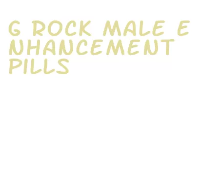 g rock male enhancement pills