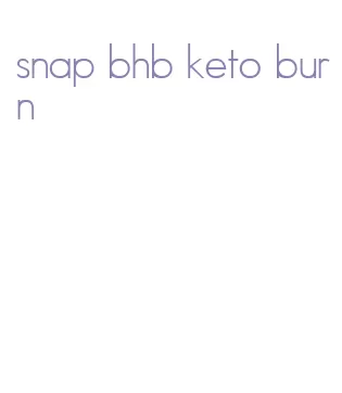 snap bhb keto burn