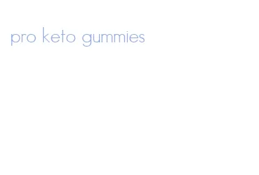 pro keto gummies