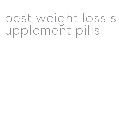 best weight loss supplement pills