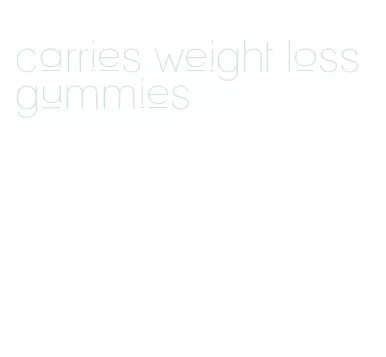 carries weight loss gummies