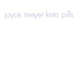 joyce meyer keto pills