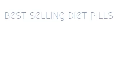 best selling diet pills