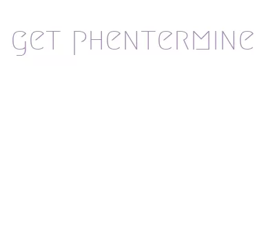 get phentermine