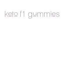 keto f1 gummies