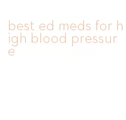 best ed meds for high blood pressure