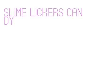 slime lickers candy