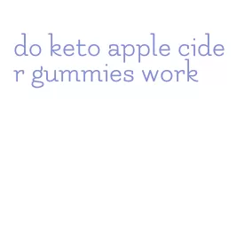 do keto apple cider gummies work