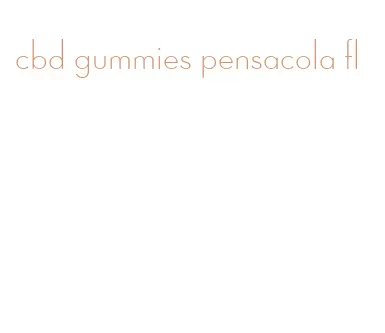 cbd gummies pensacola fl