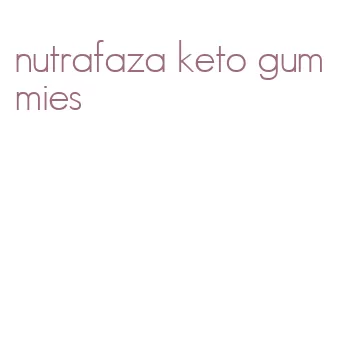 nutrafaza keto gummies