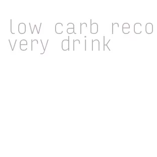 low carb recovery drink