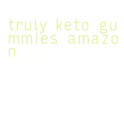 truly keto gummies amazon