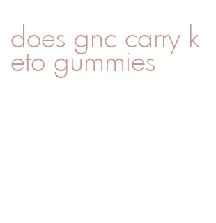 does gnc carry keto gummies