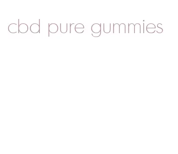 cbd pure gummies