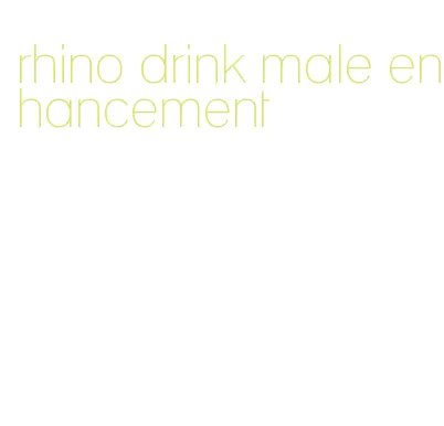 rhino drink male enhancement