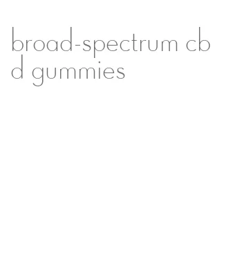 broad-spectrum cbd gummies