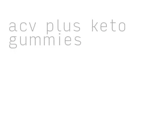 acv plus keto gummies