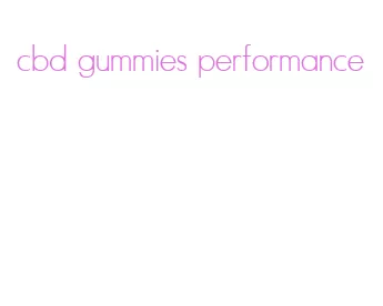 cbd gummies performance