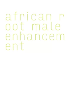 african root male enhancement