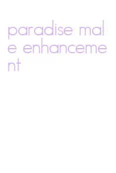 paradise male enhancement