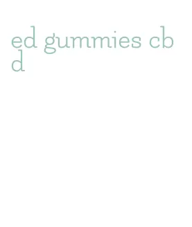 ed gummies cbd